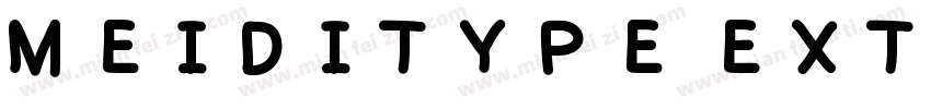 MEIDITYPE EXTRABOLD字体转换